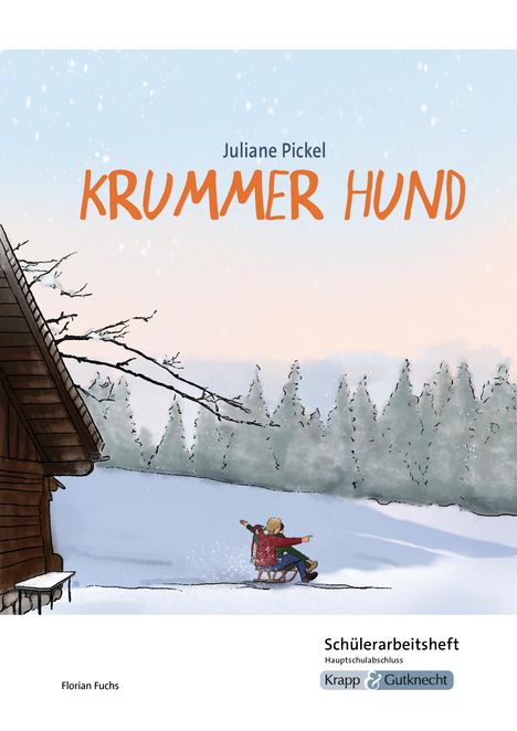 Florian Fuchs: Krummer Hund - Juliane Pickel - Schülerarbeitsheft - Hauptschule, Buch