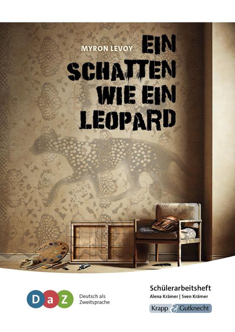 Alena Krämer: Ein Schatten wie ein Leopard - Schülerarbeitsheft für Deutsch als Zweitsprache, Buch