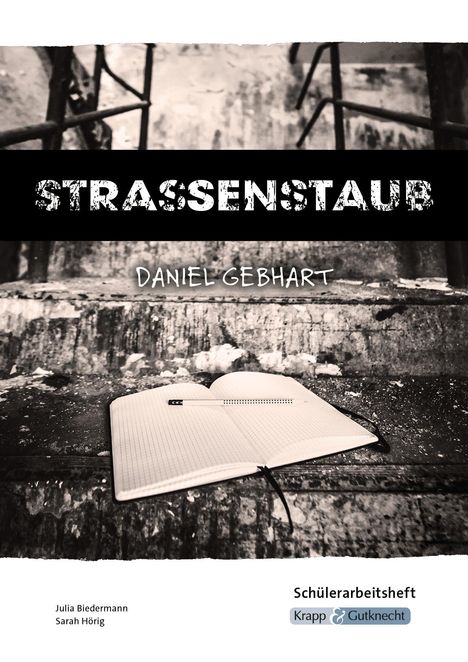 Julia Biedermann: Strassenstaub - Daniel Gebhart - Schülerarbeitsheft, Buch