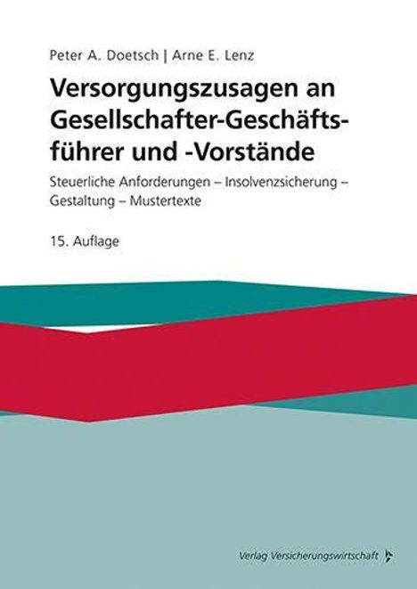 Buchtitel: "Versorgungszusagen an Gesellschafter-Geschäftsführer und -Vorstände", Autoren: Peter A. Doetsch, Arne E. Lenz.