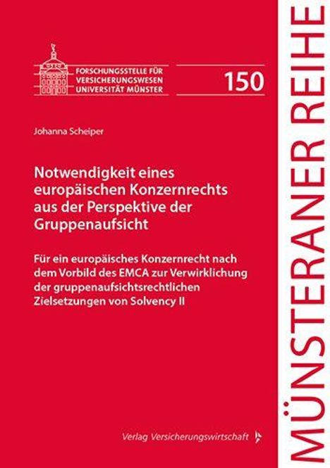 Notwendigkeit eines europäischen Konzernrechts aus der Perspektive der Gruppenaufsicht. Münsteraner Reihe 150.