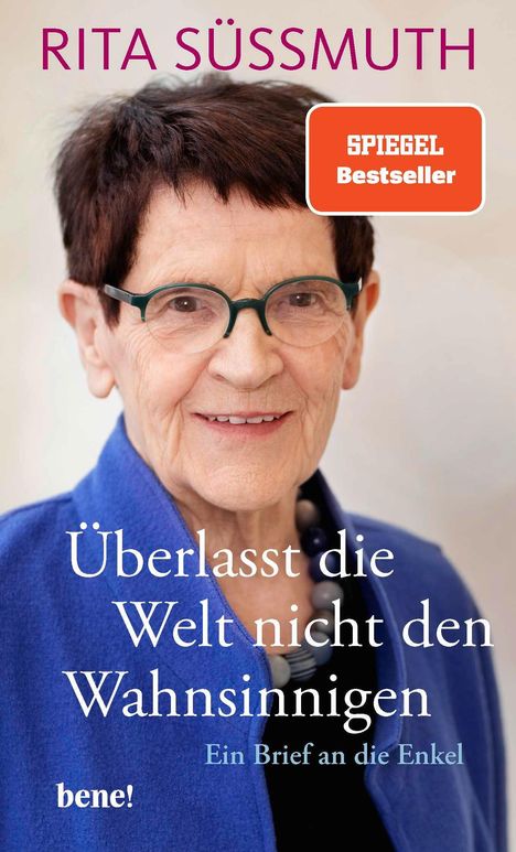 Rita Süssmuth: Überlasst die Welt nicht den Wahnsinnigen, Buch