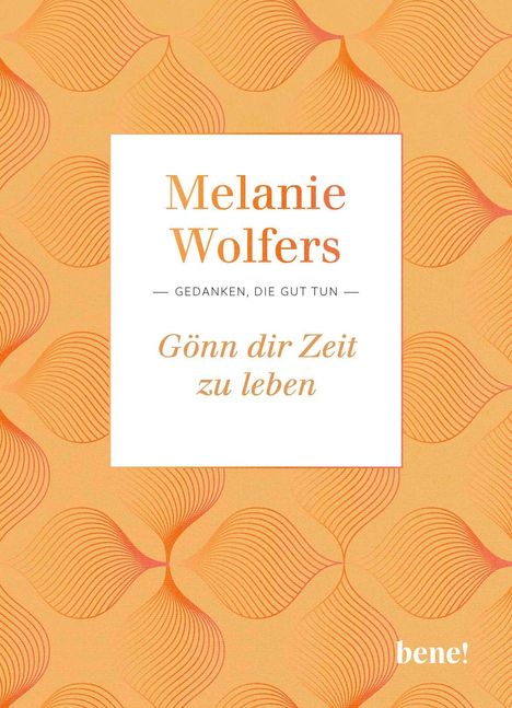 Melanie Wolfers: Gönn dir Zeit zu leben, Buch