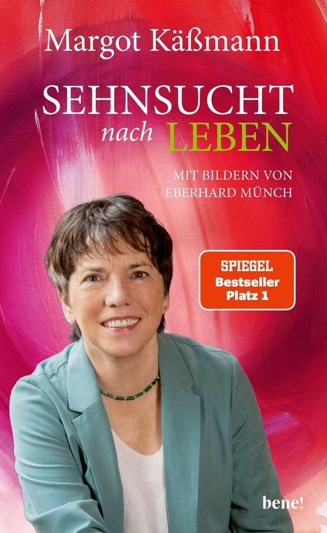 "Margot Käßmann, SEHNSUCHT nach LEBEN, MIT BILDERN VON EBERHARD MÜNCH, SPIEGEL Bestseller Platz 1." Frau mit kurzem Haar.