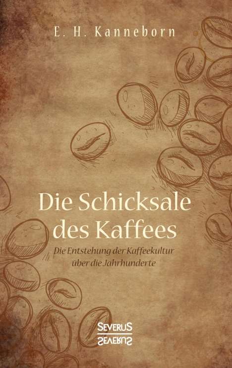 E. H. Kanneborn: Schicksale des Kaffees, Buch