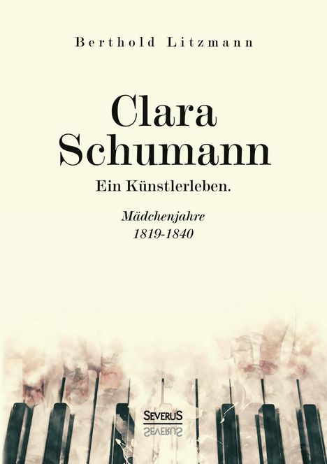 Berthold Litzmann: Clara Schumann. Ein Künstlerleben, Buch