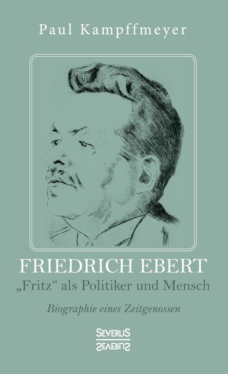 Paul Kampffmeyer: Friedrich Ebert, Buch