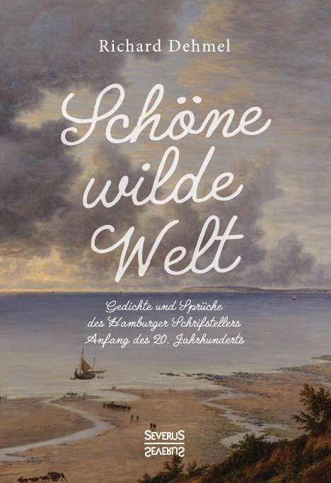 Richard Dehmel: Schöne wilde Welt, Buch