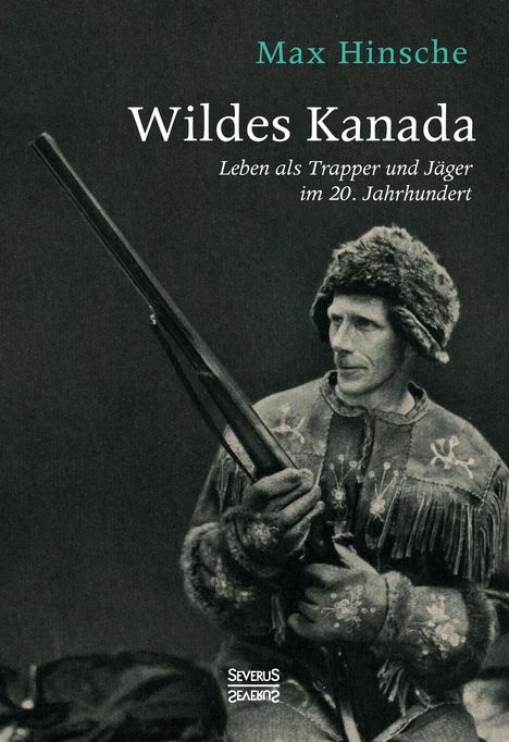 Max Hinsche: Wildes Kanada, Buch