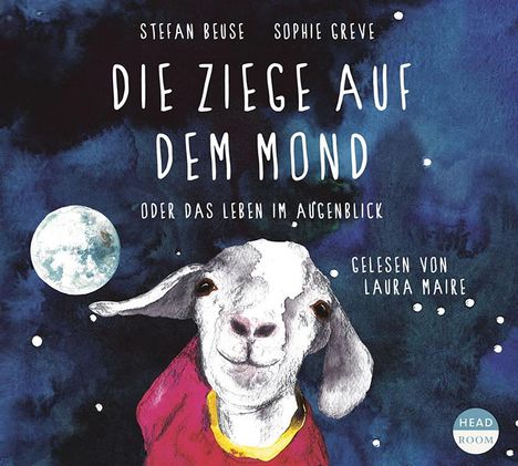 Stefan Beuse: Die Ziege auf dem Mond oder das Leben im Augenblick, CD
