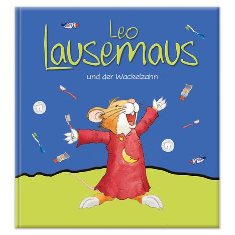 Sophia Witt: Leo Lausemaus und der Wackelzahn, Buch