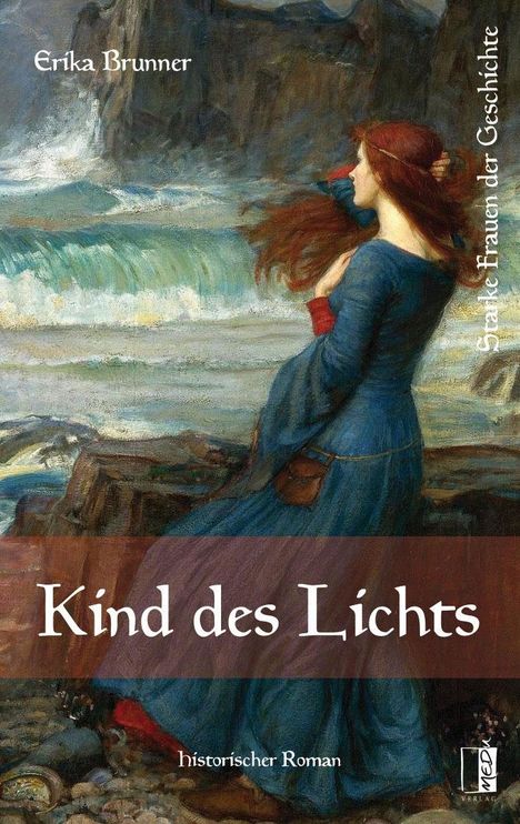 Erika Brunner: Brunner, E: Kind des Lichts, Buch
