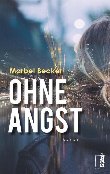 Marbel Becker: Ohne Angst, Buch