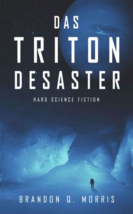 Brandon Q. Morris: Das Triton-Desaster, Buch