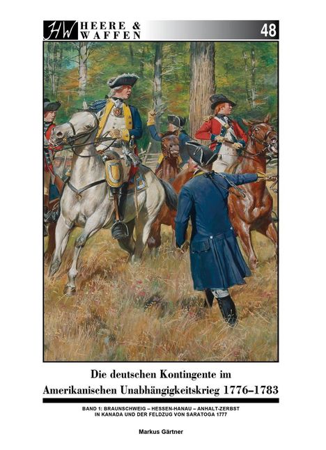 Markus Gärtner: Die deutschen Kontingente im Amerikanischen Unabhängigkeitskrieg 1776-1783, Buch