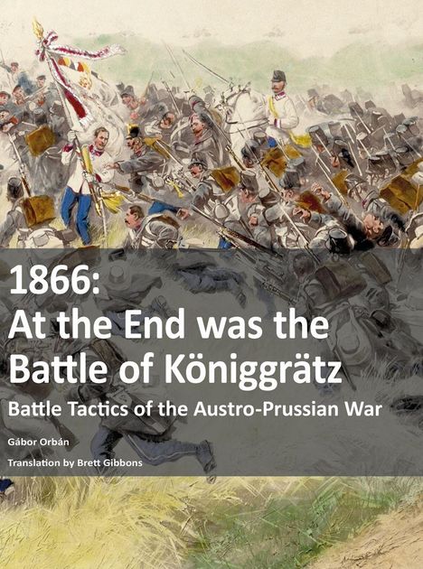 Text: "1866: At the End was the Battle of Königgrätz. Battle Tactics of the Austro-Prussian War." Illustration: Soldaten im Gefecht.