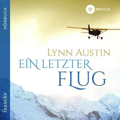Lynn Austin: Ein letzter Flug, MP3-CD