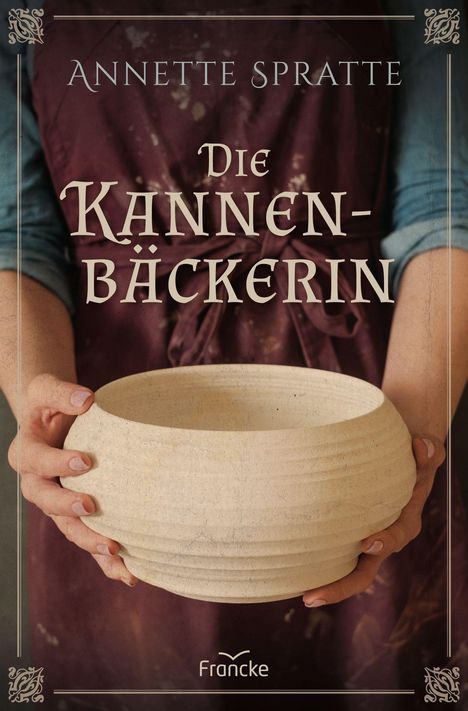 Annette Spratte: Die Kannenbäckerin, Buch