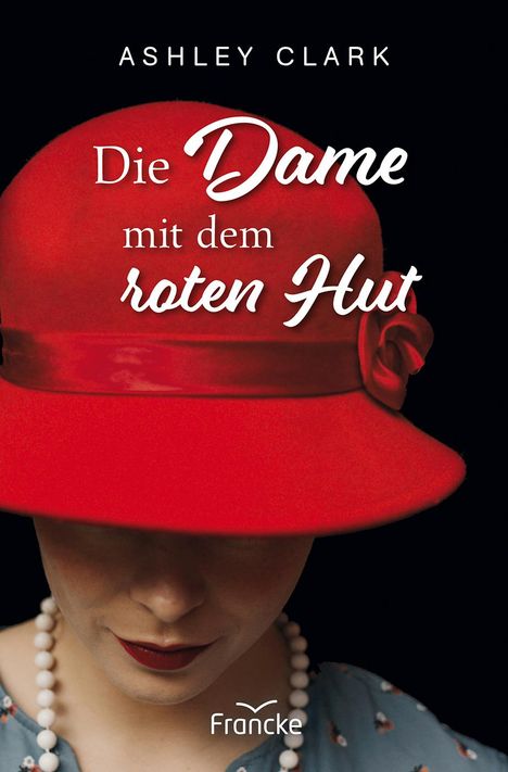 Ashley Clark: Die Dame mit dem roten Hut, Buch