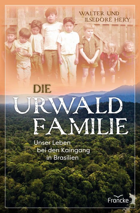 Walter Hery: Die Urwaldfamilie, Buch