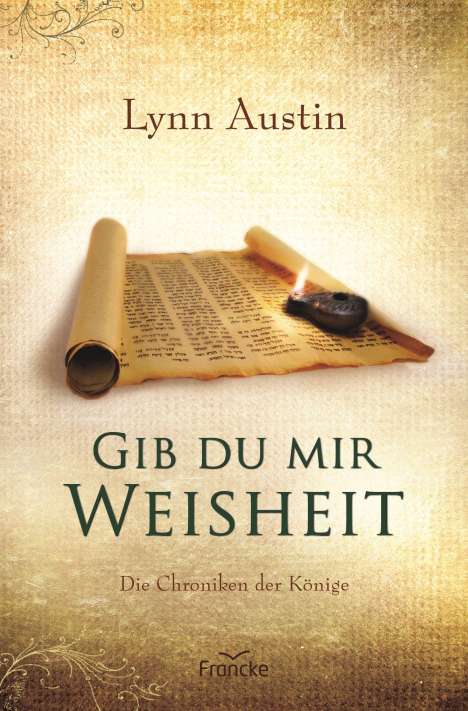 Lynn Austin: Gib du mir Weisheit, Buch