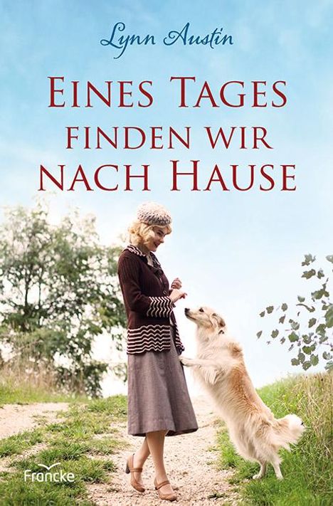 Lynn Austin: Eines Tages finden wir nach Hause, Buch