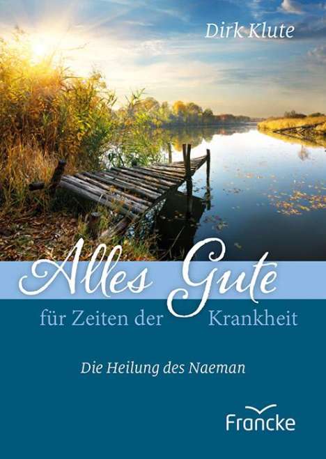 Dirk Klute: Alles Gute für Zeiten der Krankheit, Buch