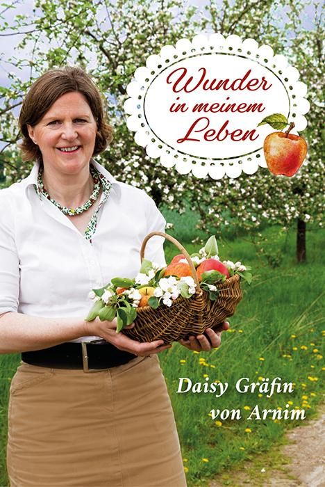 Daisy Gräfin von Arnim: Wunder in meinem Leben, Buch