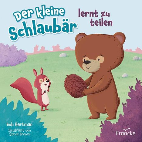 Bob Hartman: Der kleine Schlaubär lernt zu teilen, Buch