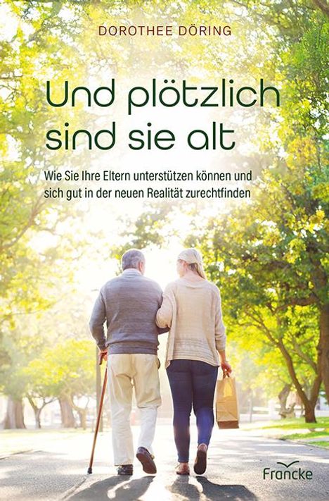 Dorothee Döring: Und plötzlich sind sie alt, Buch