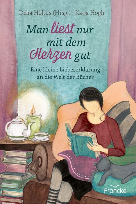 „Man liest nur mit dem Herzen gut. Eine kleine Liebeserklärung an die Welt der Bücher.“ Illustration: Frau liest.