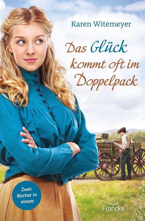 „Karen Witemeyer. Das Glück kommt oft im Doppelpack. Zwei Bücher in einem.“ Frau in historischer Kleidung, Feld, Pferdekutsche.