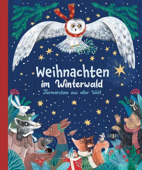 „Weihnachten im Winterwald. Tiermärchen aus aller Welt.“ Illustration: Tiere im Wald mit einer fliegenden Eule.