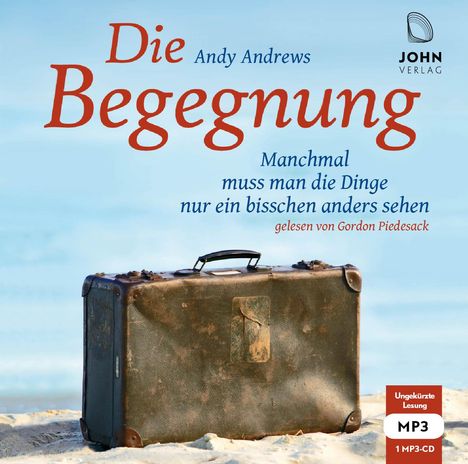 Andy Andrews: Die Begegnung: Manchmal muss man die Dinge nur ein bisschen anders sehen, CD