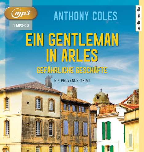 Anthony Coles: Ein Gentleman in Arles - Gefährliche Geschäfte, MP3-CD