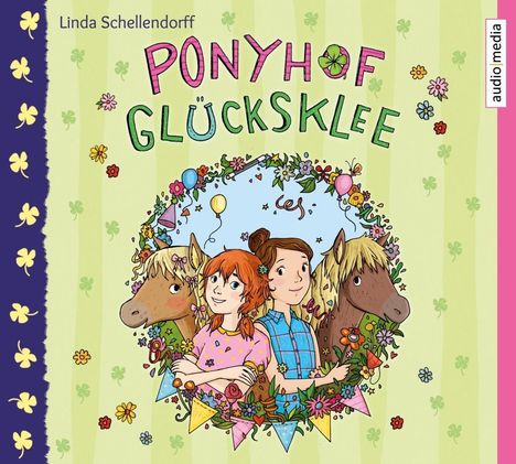 Linda Schellendorff: Ponyhof Glücksklee - Vier Geschichten über das ganz große Ponyglück, 4 CDs