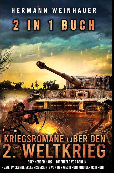 Hermann Weinhauer: 2 in 1 Buch - Kriegsromane über den 2. Weltkrieg, Buch