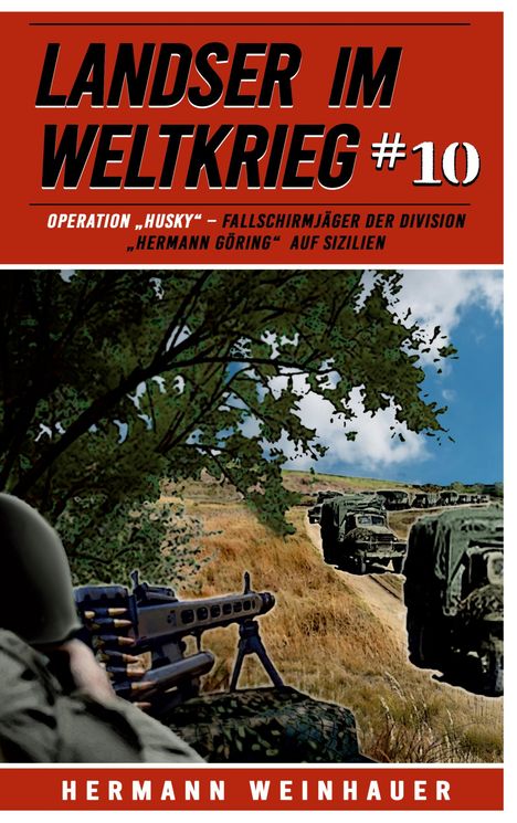 Hermann Weinhauer: Landser im Weltkrieg 10: Operation ¿Husky¿, Buch