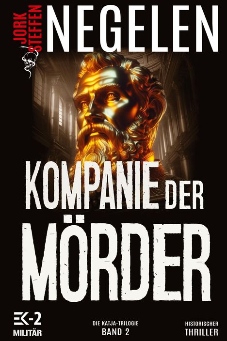 Jork Steffen Negelen: Kompanie der Mörder, Buch