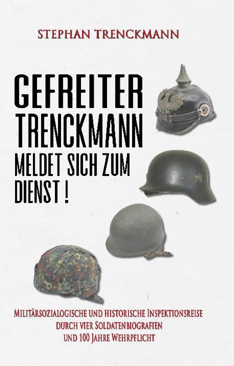 Stephan Trenckmann: Gefreiter Trenckmann meldet sich zum Dienst!, Buch