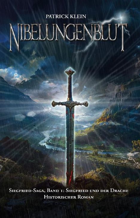 Patrick Klein: Nibelungenblut Band 1: Siegfried-Saga, Buch