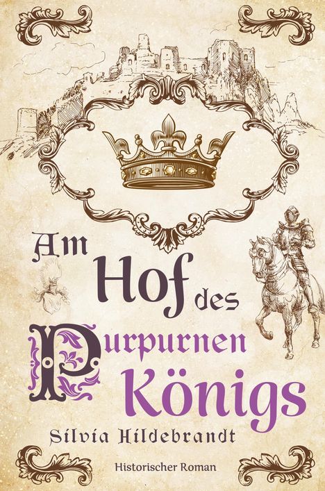 Silvia Hildebrandt: Am Hof des purpurnen Königs, Buch