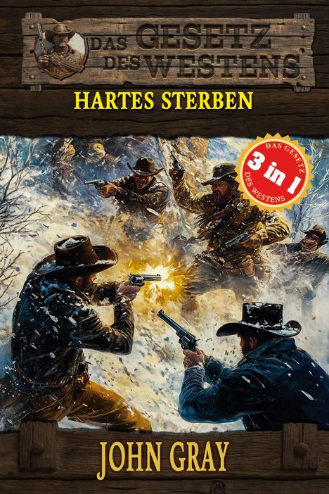 John Gray: 3 Western in 1: Hartes Sterben, Buch