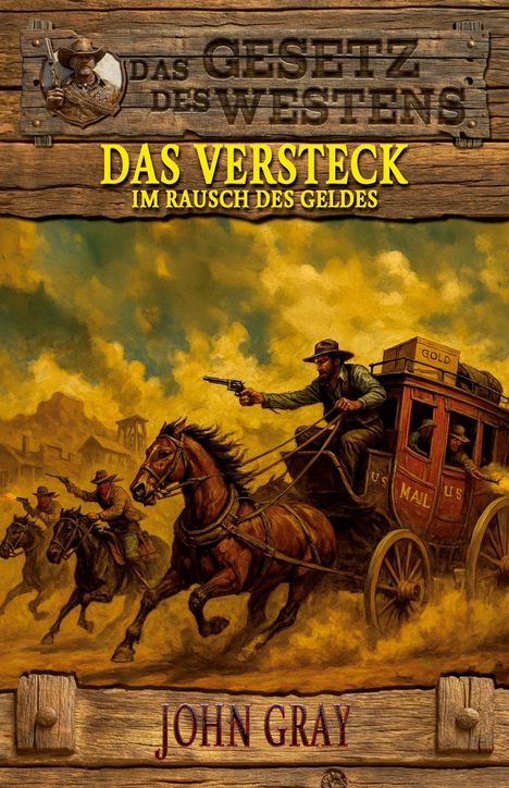 John Gray: Das Versteck - Im Rausch des Geldes, Buch