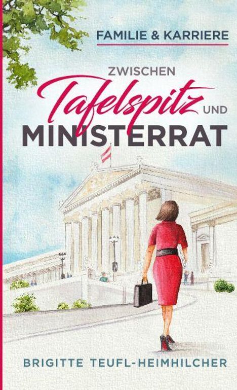 „Familie & Karriere. Zwischen Tafelspitz und Ministerrat. Brigitte Teufl-Heimhilcher.“ Frau vor einem großen Gebäude.