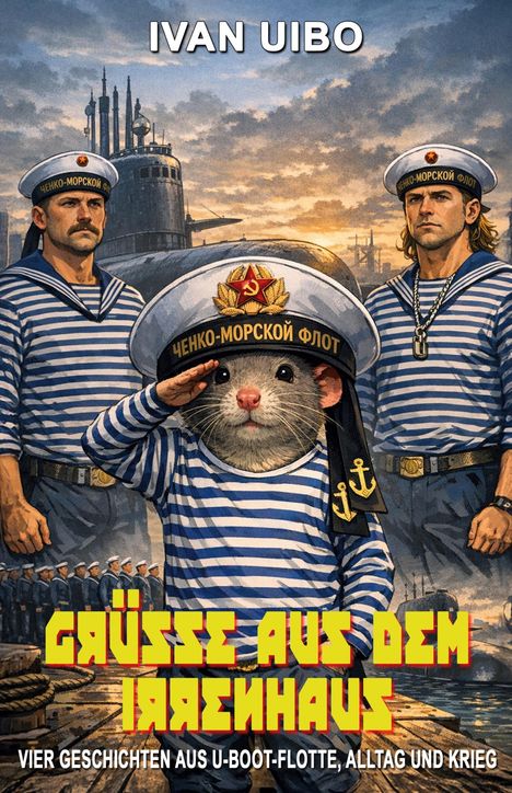 "GRÜSSE AUS DEM IRRENHAUS", darunter ein Untertitel über Geschichten. Illustration: Eine Ratte salutiert zwischen Matrosen.