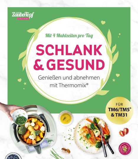 mein ZauberTopf Einfach lecker! Schlank &amp; gesund, Buch