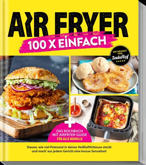Redaktion ZauberTopf: AIR FRYER 100 x Gesund, Buch