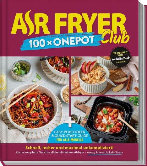Titel: "AIR FRYER Club 100 x ONEPOT". Farbige Speisen in Schalen und Airfryer.
