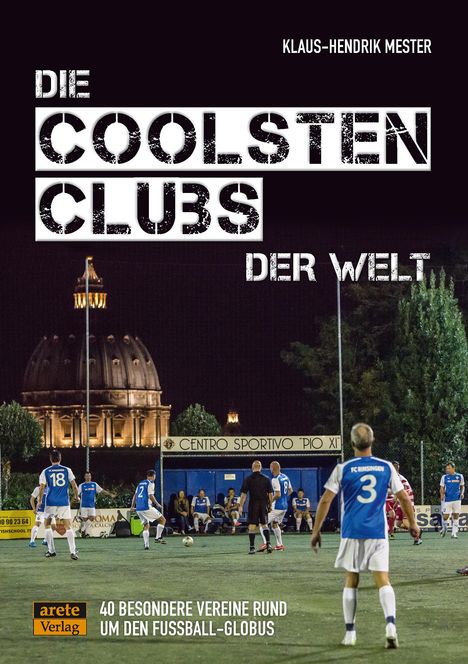 Klaus-Hendrik Mester: Die coolsten Clubs der Welt, Buch